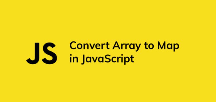 Convert Array to Map in JavaScript: Data Structure Conversion